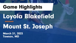 Loyola Blakefield  vs Mount St. Joseph  Game Highlights - March 31, 2023