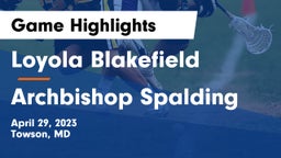 Loyola Blakefield  vs Archbishop Spalding  Game Highlights - April 29, 2023