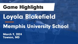 Loyola Blakefield  vs Memphis University School Game Highlights - March 9, 2024