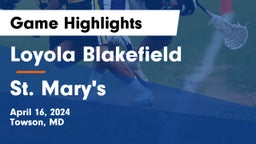 Loyola Blakefield  vs St. Mary's  Game Highlights - April 16, 2024