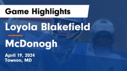 Loyola Blakefield  vs McDonogh  Game Highlights - April 19, 2024