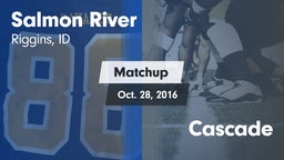 Matchup: Salmon River High Sc vs. Cascade 2016