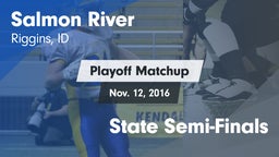 Matchup: Salmon River High Sc vs. State Semi-Finals 2016