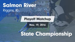 Matchup: Salmon River High Sc vs. State Championship 2016