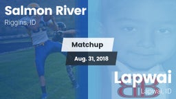 Matchup: Salmon River High Sc vs. Lapwai  2018