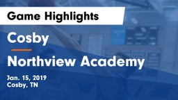Cosby  vs Northview Academy Game Highlights - Jan. 15, 2019
