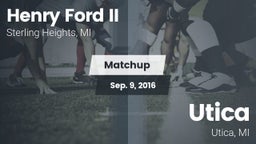 Matchup: Henry Ford II High S vs. Utica  2016