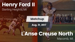 Matchup: Henry Ford II High S vs. L'Anse Creuse North  2017
