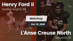 Matchup: Henry Ford II High S vs. L'Anse Creuse North  2020