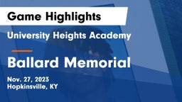 University Heights Academy vs Ballard Memorial Game Highlights - Nov. 27, 2023
