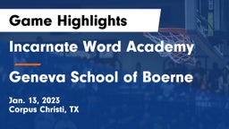 Incarnate Word Academy  vs Geneva School of Boerne Game Highlights - Jan. 13, 2023