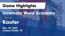 Incarnate Word Academy  vs Kaufer  Game Highlights - Dec. 29, 2022