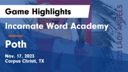 Incarnate Word Academy  vs Poth  Game Highlights - Nov. 17, 2023