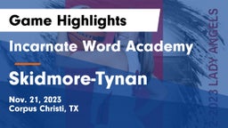Incarnate Word Academy  vs Skidmore-Tynan  Game Highlights - Nov. 21, 2023