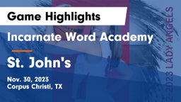 Incarnate Word Academy  vs St. John's  Game Highlights - Nov. 30, 2023