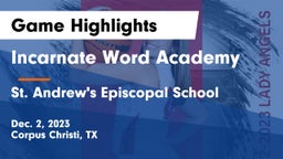 Incarnate Word Academy  vs St. Andrew's Episcopal School Game Highlights - Dec. 2, 2023