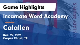Incarnate Word Academy  vs Calallen  Game Highlights - Dec. 29, 2023