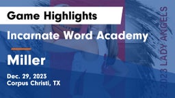 Incarnate Word Academy  vs Miller  Game Highlights - Dec. 29, 2023