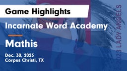 Incarnate Word Academy  vs Mathis  Game Highlights - Dec. 30, 2023