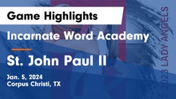 Incarnate Word Academy  vs St. John Paul II  Game Highlights - Jan. 5, 2024
