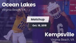 Matchup: Ocean Lakes High vs. Kempsville  2018