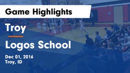 Troy  vs Logos School Game Highlights - Dec 01, 2016