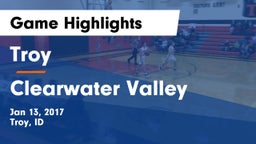 Troy  vs Clearwater Valley Game Highlights - Jan 13, 2017