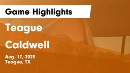 Teague  vs Caldwell  Game Highlights - Aug. 17, 2023