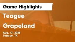 Teague  vs Grapeland  Game Highlights - Aug. 17, 2023