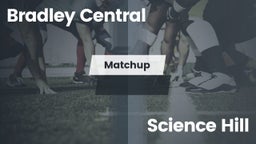 Matchup: Bradley Central vs. Science Hill  2016
