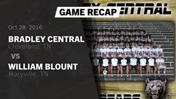 Recap: Bradley Central  vs. William Blount  2016