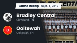 Recap: Bradley Central  vs. Ooltewah  2017