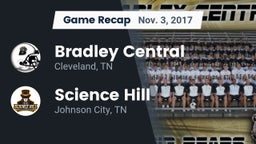 Recap: Bradley Central  vs. Science Hill  2017