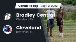 Recap: Bradley Central  vs. Cleveland  2022