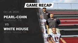 Recap: Pearl-Cohn  vs. White House  2016