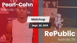 Matchup: Pearl-Cohn High vs. RePublic  2019