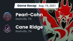 Recap: Pearl-Cohn  vs. Cane Ridge  2021