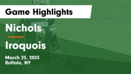 Nichols  vs Iroquois  Game Highlights - March 23, 2023