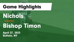 Nichols  vs Bishop Timon Game Highlights - April 27, 2023