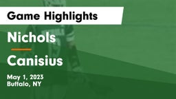 Nichols  vs Canisius  Game Highlights - May 1, 2023