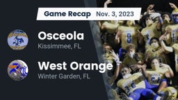 Recap: Osceola  vs. West Orange  2023