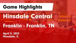 Hinsdale Central  vs Franklin  - Franklin, TN Game Highlights - April 8, 2022