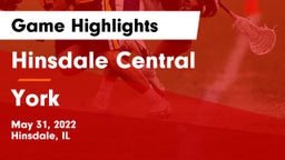 Hinsdale Central  vs York  Game Highlights - May 31, 2022