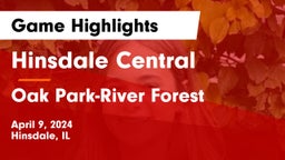 Hinsdale Central  vs Oak Park-River Forest  Game Highlights - April 9, 2024