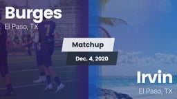 Matchup: Burges  vs. Irvin  2020