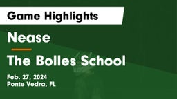 Nease  vs The Bolles School Game Highlights - Feb. 27, 2024