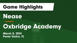 Nease  vs Oxbridge Academy Game Highlights - March 8, 2024