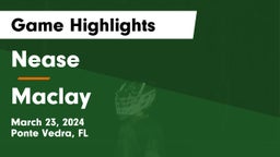 Nease  vs Maclay  Game Highlights - March 23, 2024