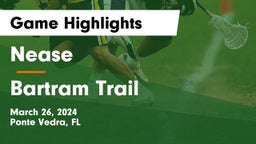 Nease  vs Bartram Trail  Game Highlights - March 26, 2024