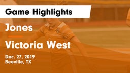 Jones  vs Victoria West  Game Highlights - Dec. 27, 2019